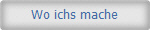 Wo ichs mache