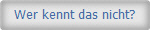 Wer kennt das nicht?